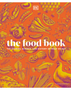 Food Book, The: The Stories, Science, and History of What We Eat,    New Edition
