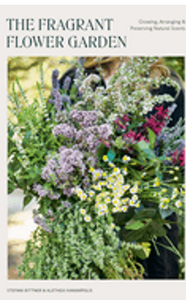 0824    Fragrant Flower Garden: Growing, Arranging &amp; Preserving Natural Scents