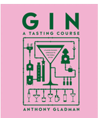 Gin a Tasting Course: A Flavor-Focused Approach to the World of Gin