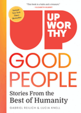 1024    Upworthy - Good People: Stories from the Best of Humanity