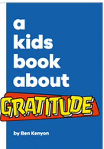 Kids Book about Gratitude, A (Kids Book)