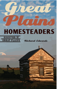 Great Plains Homesteaders (Discover the Great Plains)
