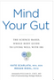 Mind Your Gut: The Science-Based, Whole-Body Guide to Living Well with IBS