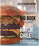 Big Book of Hatch Chile, The: 180 Great Recipes Featuring the World's Favorite Chile Pepper