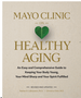 Mayo Clinic on Healthy Aging  (2ND ed.)