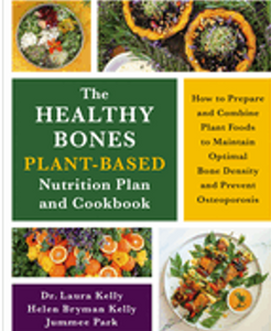 Healthy Bones Plant-Based Nutrition Plan and Cookbook, The