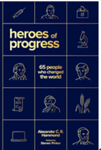 Heroes of Progress: 65 People Who Changed the World