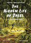 1124    Hidden Life of Trees, The: A Graphic Adaptation: (Of the International Bestseller)