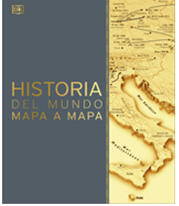 Historia del Mundo Mapa a Mapa (History of the World Map by Map)