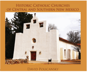 Historic Catholic Churches of Central and Southern New Mexico