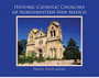 Historic Catholic Churches of Northwestern New Mexico