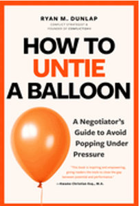 0525   How to Untie a Balloon: A Negotiator's Guide to Avoid Popping Under Pressure
