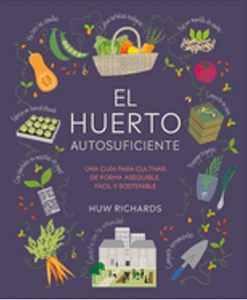 El Huerto Autosuficiente (Grow Food for Free)