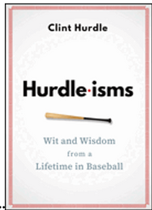 Hurdle-Isms: Wit and Wisdom from a Lifetime in Baseball (1ST ed.)