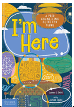 I'm Here: A Peer Counseling Guide for Teens