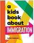 Kids Book about Immigration, A (Kids Book)