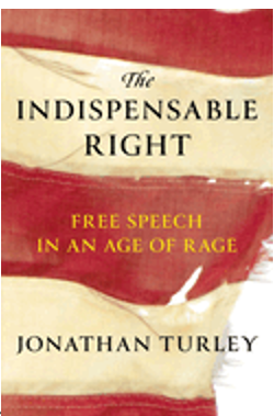 Indispensable Right, The : Free Speech in an Age of Rage 