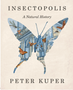 Insectopolis: A Natural History