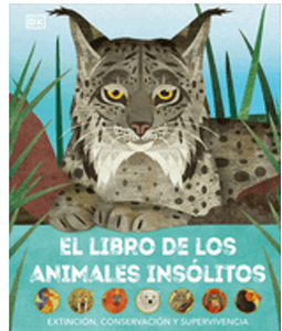 El Libro de Los Animales Insólitos (Animals Lost and Found)