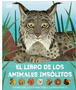 El Libro de Los Animales Insólitos (Animals Lost and Found)