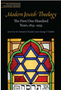 Modern Jewish Theology: The First One Hundred Years, 1835-1935