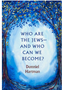 1223   Who Are the Jews--And Who Can We Become?