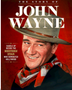 Story of John Wayne: The Ultimate Collector's Guide