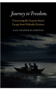 Journey to Freedom: Uncovering the Grayson Sisters' Escape from Nebraska Territory