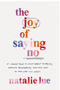 Joy of Saying No, The