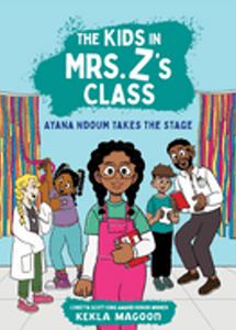 Kids in Mrs. Z's Class, The: Ayana Ndoum Takes the Stage   Ages 6-9