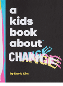 Kids Book about Change, A (Kids Book)