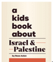 Kids Book about Israel & Palestine, A (Kids Book)