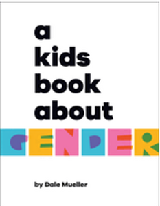 Kids Book about Gender, A (Kids Book)