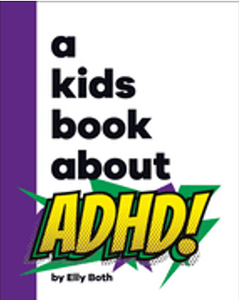 Kids Book about ADHD, A (Kids Book)