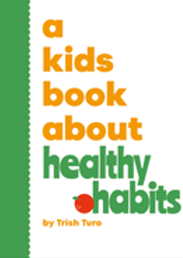 Kids Book about Healthy Habits, A  (Kids Book)