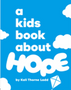 Kids Book about Hope, A  (Kids Book)