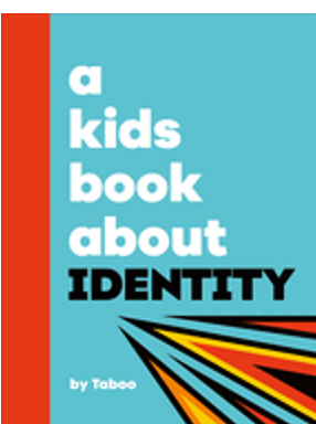 Kids Book about Identity, A (Kids Book)