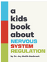 Kids Book about Nervous System Regulation, A (Kids Book)