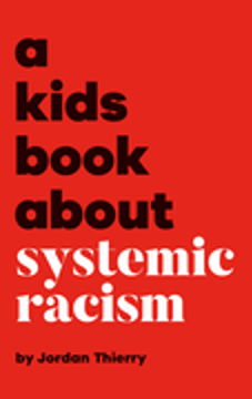 Kids Book about Systemic Racism, A (Kids Book)