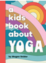 Kids Book about Yoga, A  (Kids Book)