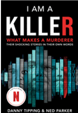 0923  I Am a Killer: What Makes a Murderer: Their Shocking Stories in Their Own Words