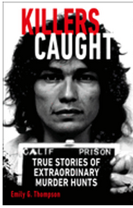 1023   Killers Caught: True Stories of Extraordinary Murder Hunts