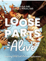 1124 v   Loose Parts Alive: Inspiring Child-Led Nature Explorations