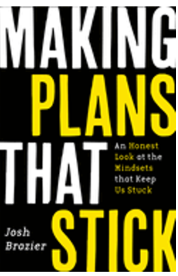 0924    Making Plans That Stick: An Honest Look at the Mindsets That Keep Us Stuck 