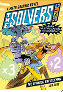 Solvers Book #2, The: The Shrinking Setback: A Math Graphic Novel