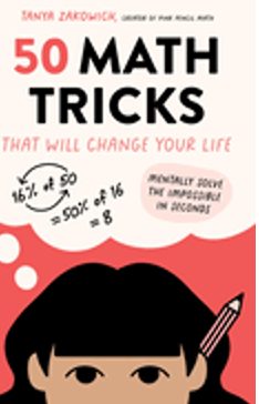 1123    50 Math Tricks That Will Change Your Life: Mentally Solve the Impossible in Seconds