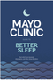 Mayo Clinic Guide to Better Sleep