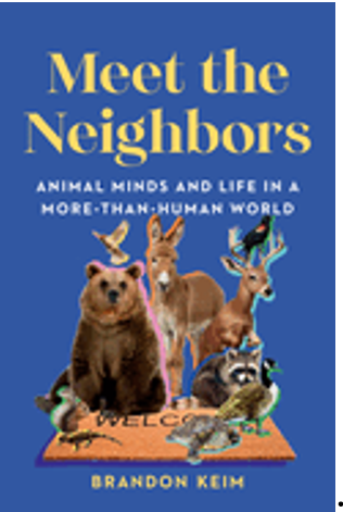 0724    Meet the Neighbors: Animal Minds and Life in a More-Than-Human World