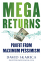 Mega Returns: Profit from Maximum Pessimism