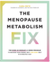 Menopause Metabolism Fix, The